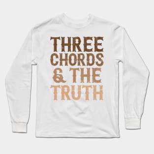 Three Chords And The Truth Long Sleeve T-Shirt